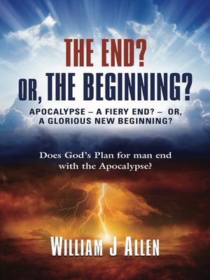 cover image of THE END? OR, THE BEGINNING?